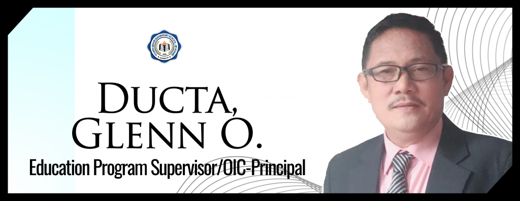 Glenn O. Ducta - Education Program Supervisor/OIC-Principal